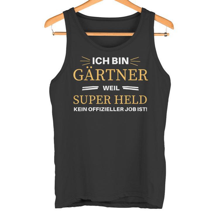 Gardener Idea Garden Saying Tank Top