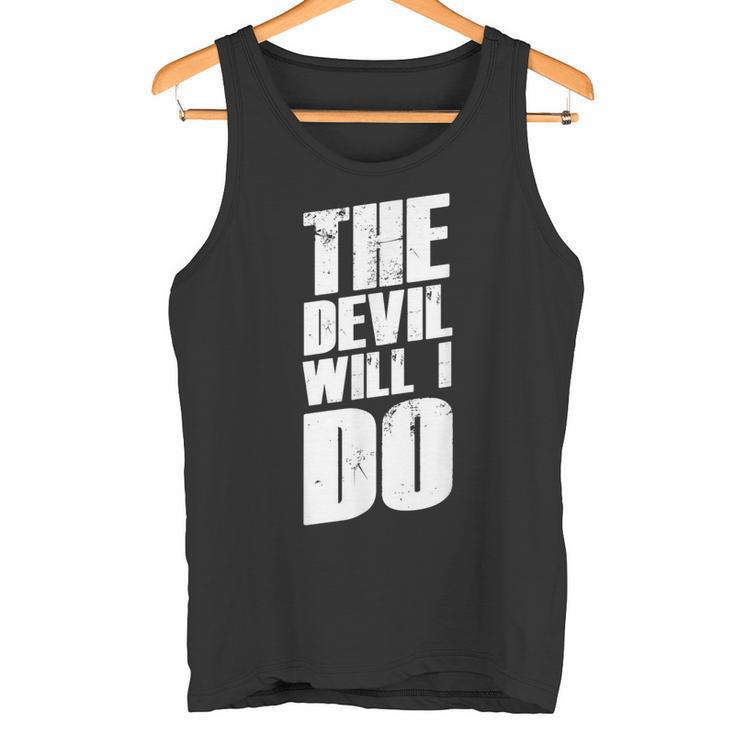 With German Slogans I The Devil Will I Do Tank Top