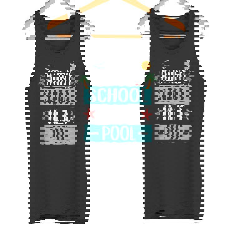 Goodbye School Hello Teachers Vacation Students Tank Top Tank Top