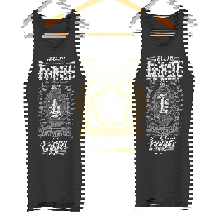 Het Is Een Hammers Ding Je Zou Het Niet Begrijpen Hammers Naam Tank Top