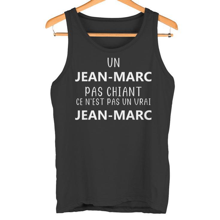 Homme Un Jean-Marc Pas Chiant Ce N'est Pas Unrai Jean-Marc Débardeur e