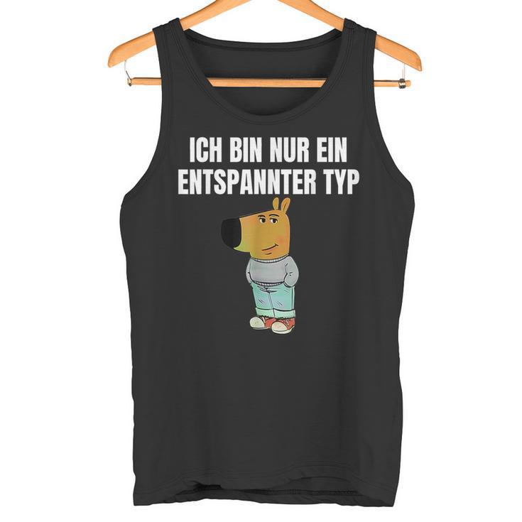 Ich Bin Einfach Ein Entspannter Typ Tank Top