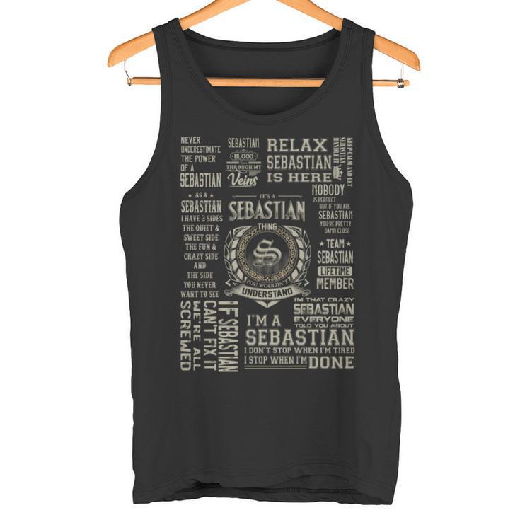 It's A Sebastian Thing Sebastian Name Tank Top