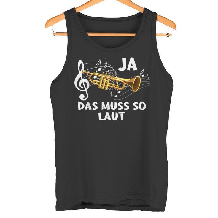 Ja Das Muss So Laut Trumpete Music Tank Top