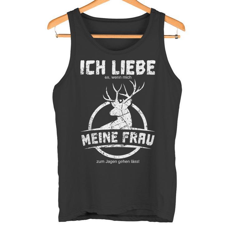 Jäger Ich Liebe Es Wenn Mich Meine Frau Zum Jagen Lässt Hagd German L Tank Top