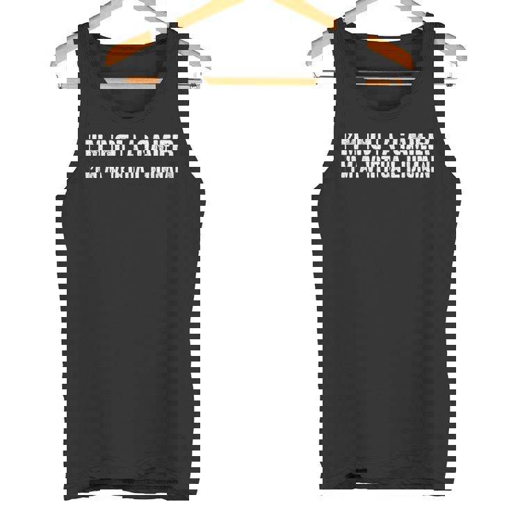 Juego Divertido No Soy Un Gamer Soy Unideojuegos Humanosirtuales Camiseta sin mangas