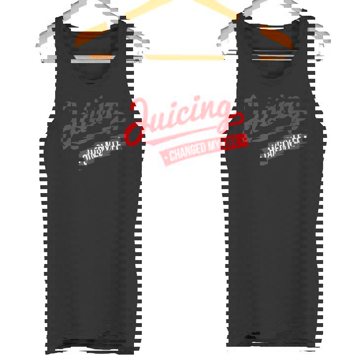 Juicing Changed My Life Healthy Lifestyle Detox And Diet Tank Top Tank Top