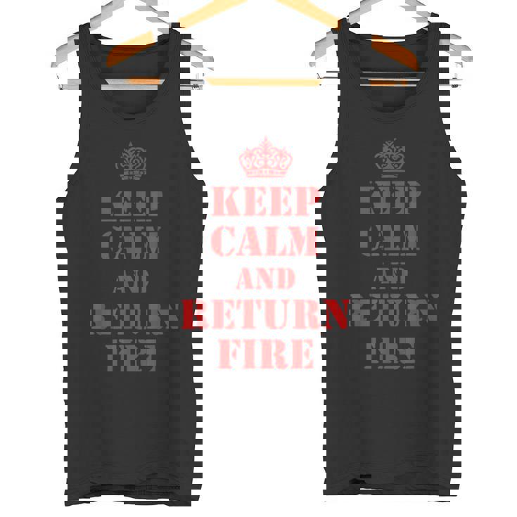 Keep Calm And Return Fire Veteran Brotherhood Tank Top
