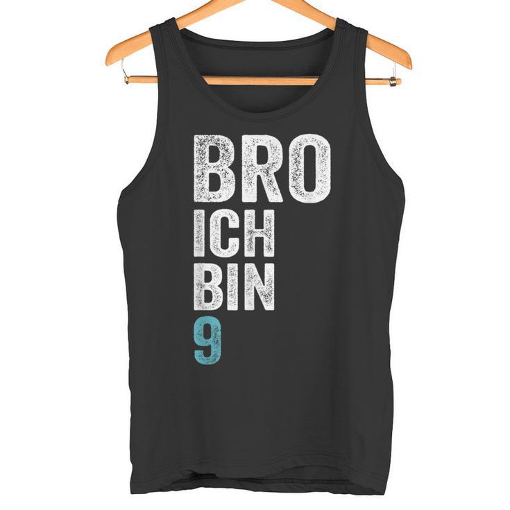 Kinder Bro Ich Bin 9 Jahre Alt Birthday 9Th Birthday Tank Top