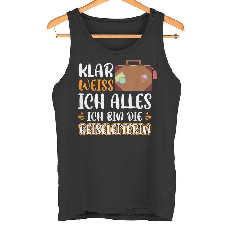 Klar Weiß Ich Alles Ich Bin Die Reiseleiterin S Tank Top