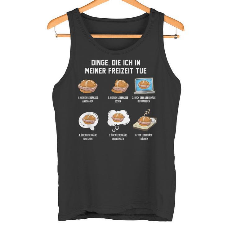 Leberkäse In Der Freizeit Meat Cheese Liver Cheese S Tank Top