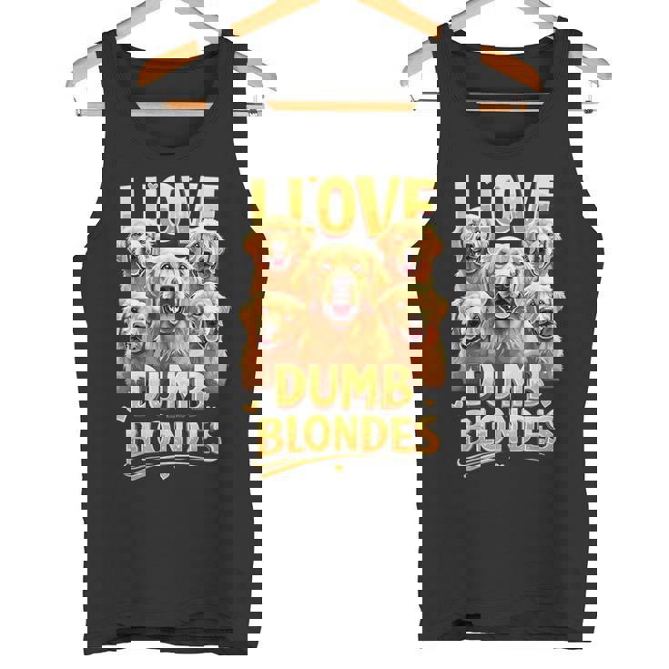 I Love Dumb Blondes Dog Joke Golden Retriever Dogs Tank Top