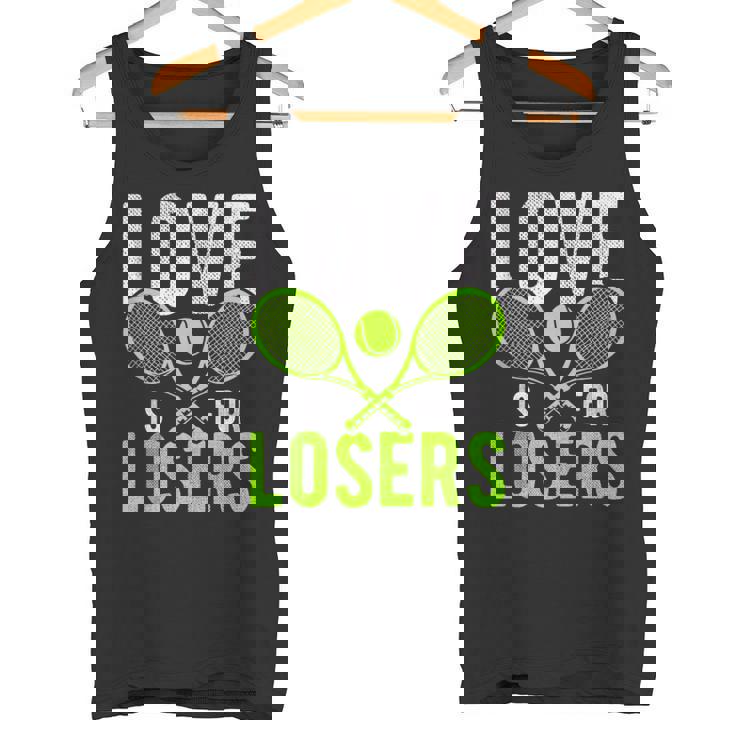 LOVE IS FOR LOSERS Tennis Sport Athlete Hobby Tennis Tank Top Tank Top
