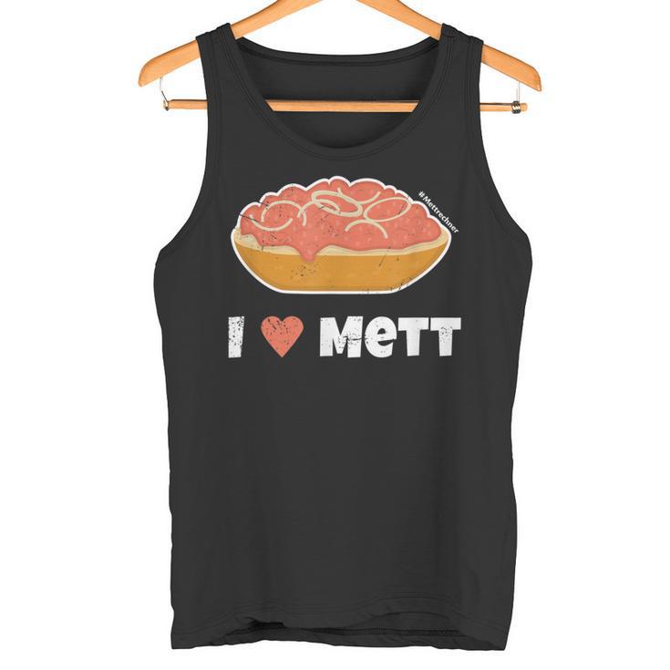 I Love Mett Original Mettrechner Item And More Tank Top