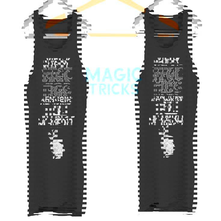 Magician Quote Magic Trick Rabbit Hare Pun Tank Top