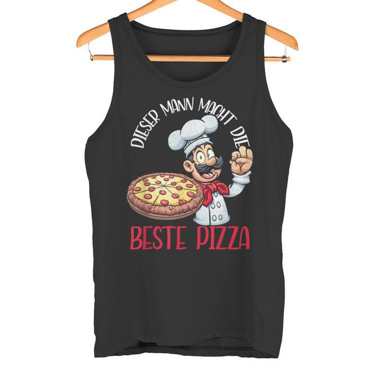 This Man Makes The Best Pizza Pizza Baker Tank Top