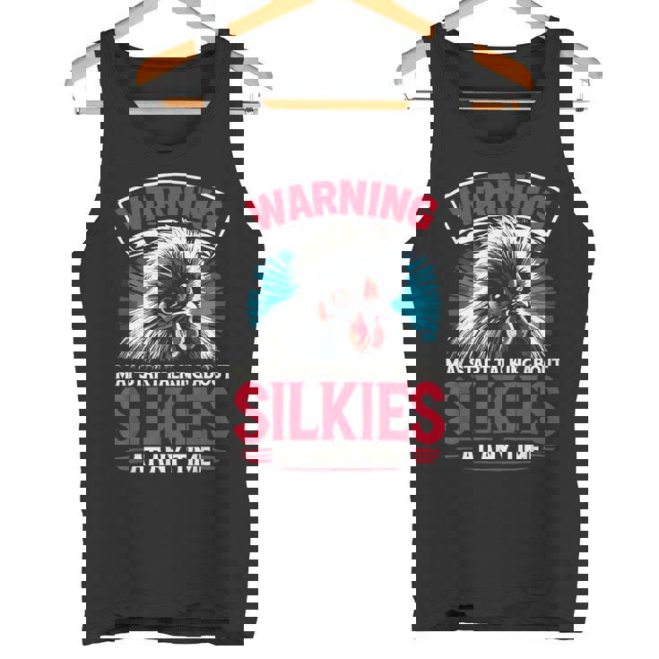 May Start Talking About Silkies Poultry Silky Chicken Tank Top