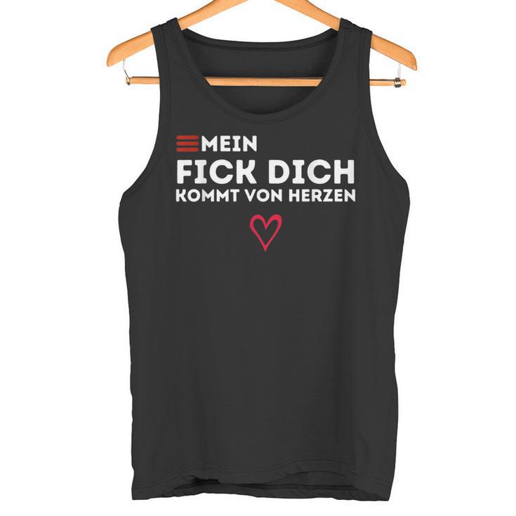 Mein Fick Dich Kommton Herzen Humour Sarcasm Tank Top