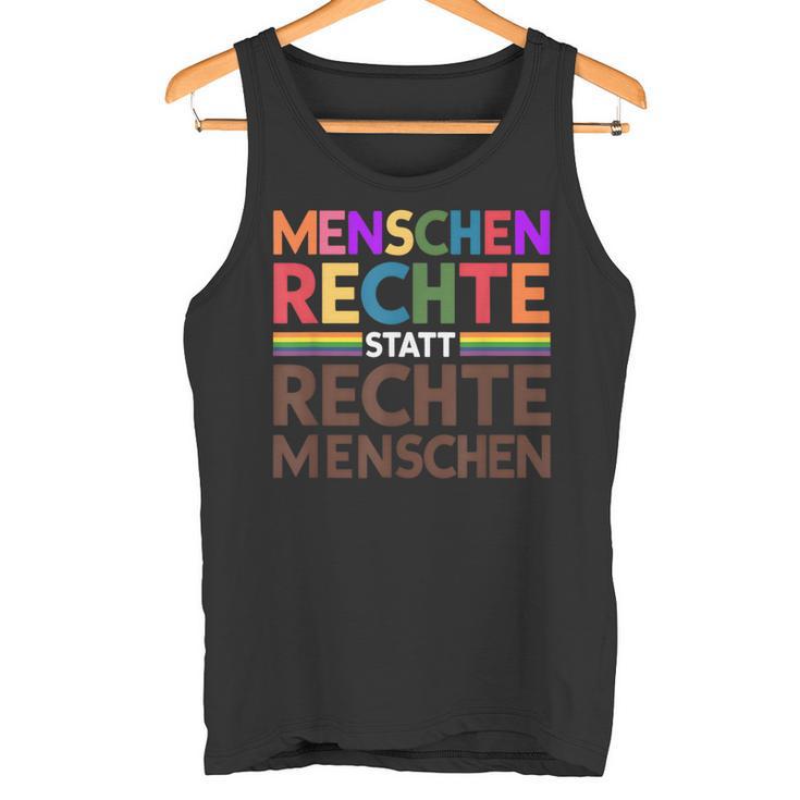 Menschenrechte Statt Rechte Menschen Regenbogen Spruch Tank Top