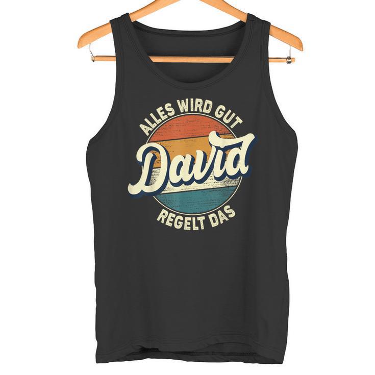 Name David Alles Wird Gut David Regelt Das S Tank Top