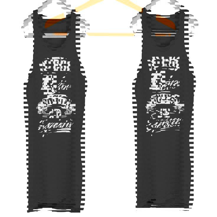 No Tengo 43 Años Tengo 18 Con 25 De Experiencia Cumpleaños Camiseta sin mangas