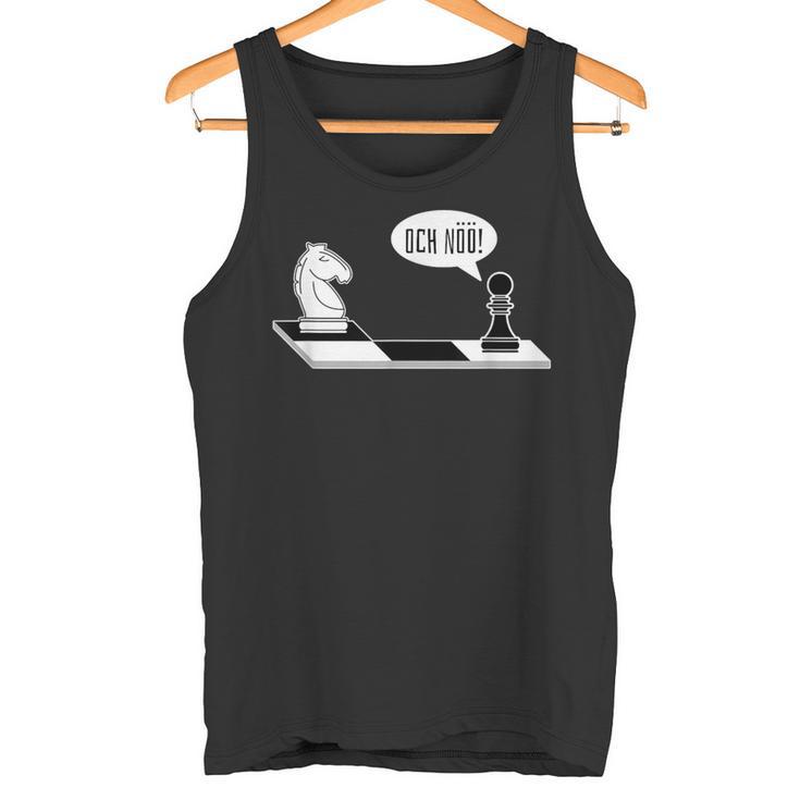 Och Nöö Chess Player Tank Top