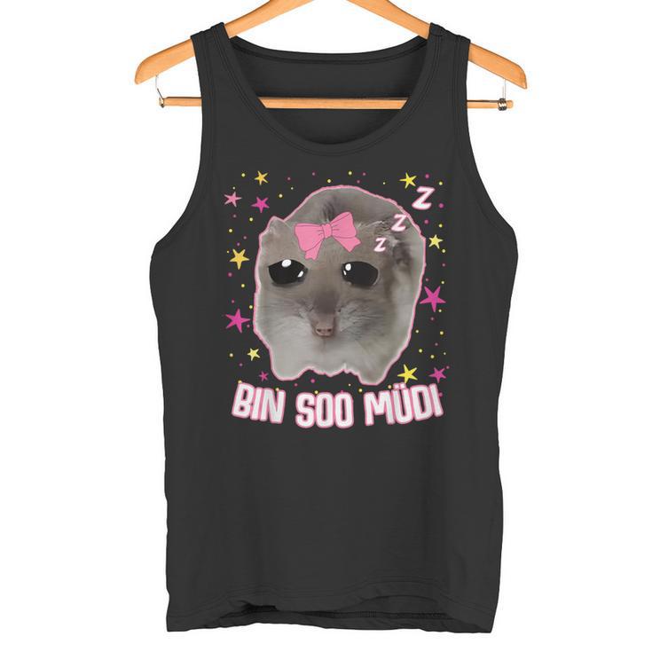 Offizielles Schlaf Sad Hamster Meme Bin So Müdi Schlaf Tank Top