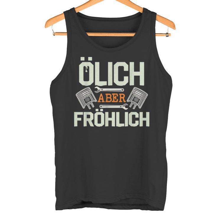 Olich Aber Fröhlich Oil Mechanic Car Screwdriver Tank Top