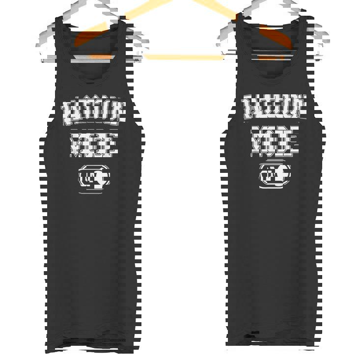 Raccoon Mode On Tank Top | Fun Trash Panda Animal Lover Theme