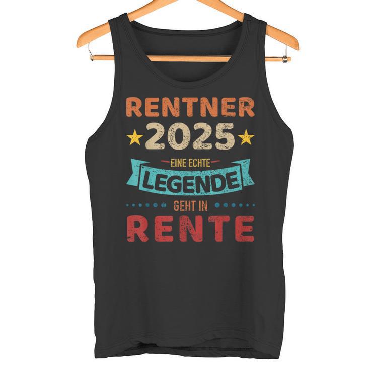 Rentner 2025 Legend Retirement For Grandpa Tank Top