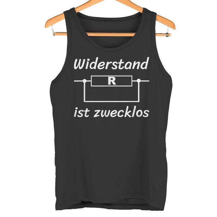 Resistance Ist Zwecklos Resistance Is A Ersion Tank Top