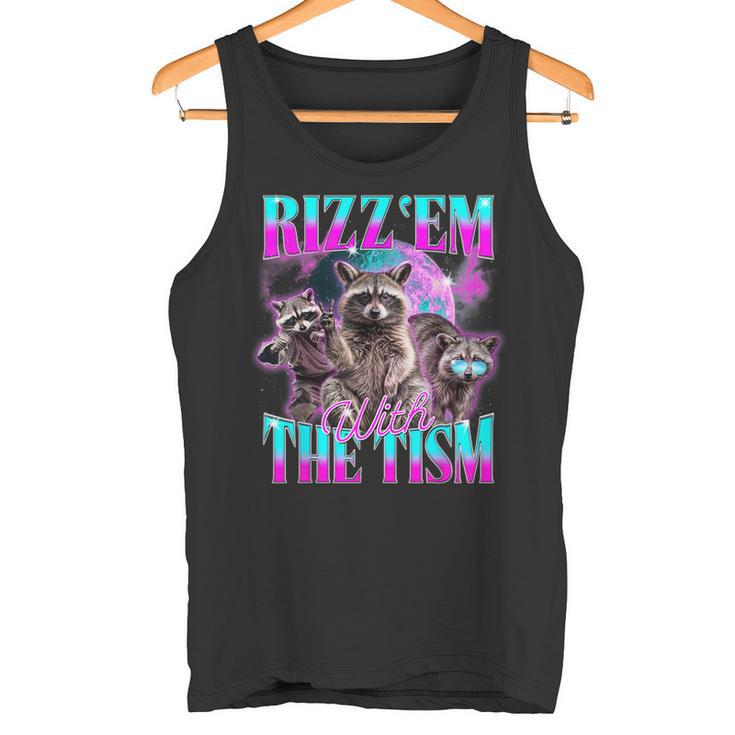 Rizz Em With The Tism Retrointage Raccoon Meme Tank Top