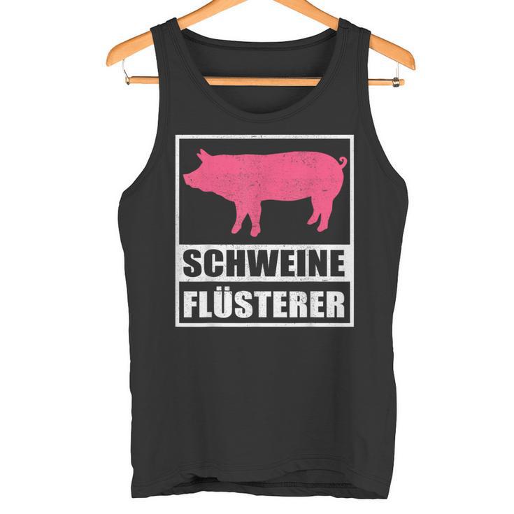 Schweine Flusterer Schweinebauer Tank Top