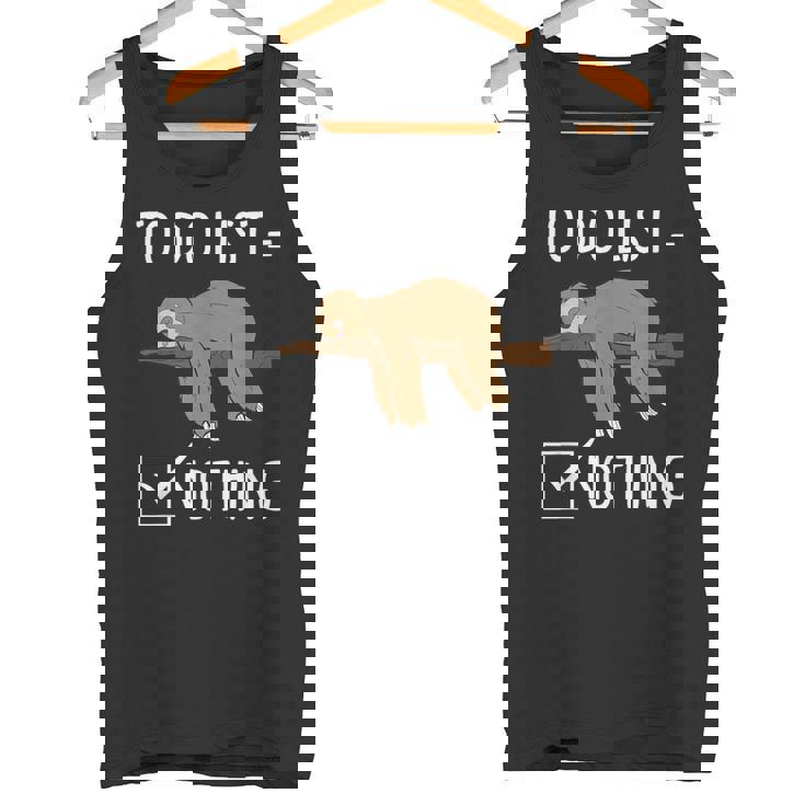 Sloth Tired Todo List Nothing Lazy Sloth Tank Top