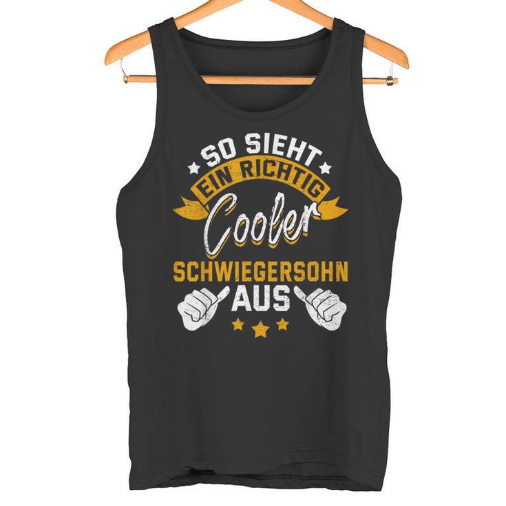 So Sieht Ein Richtig Cooler Schwiegersohn Aus Idea Tank Top