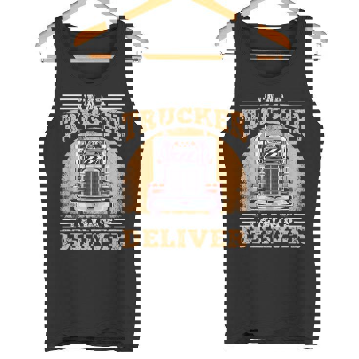Soy Un Camionero Siempre Entrego Diseño Para Camioneros Camiseta sin mangas