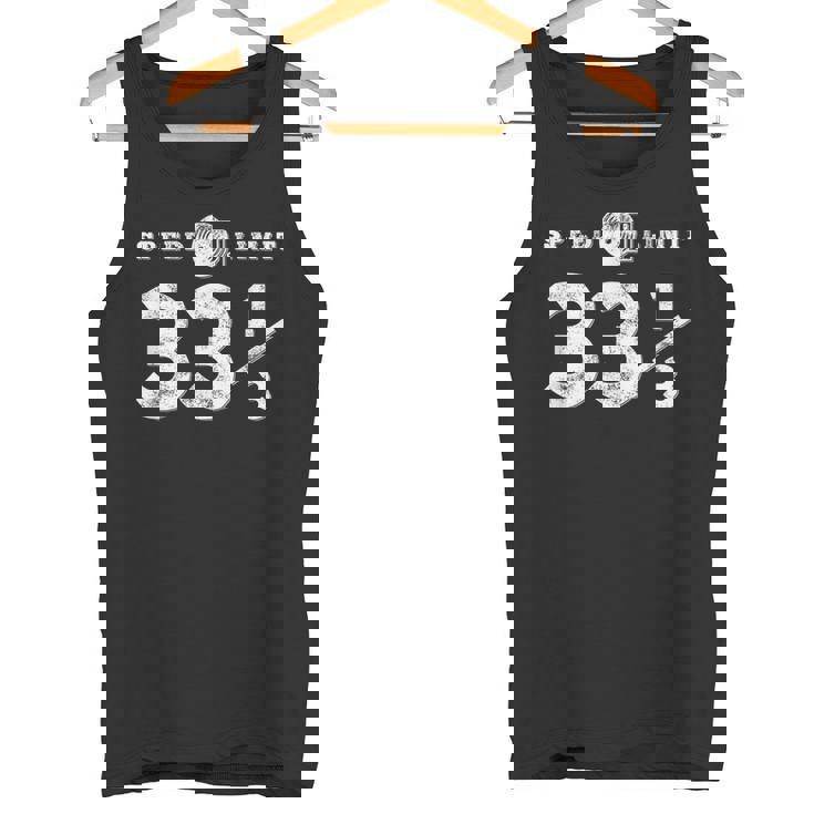 Speed Limit 33 13 Vinyl For Music Record Collector Tank Top