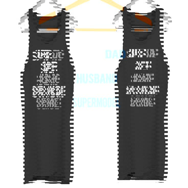 Super Dad Husband Super Awesome Supermodel Tank Top