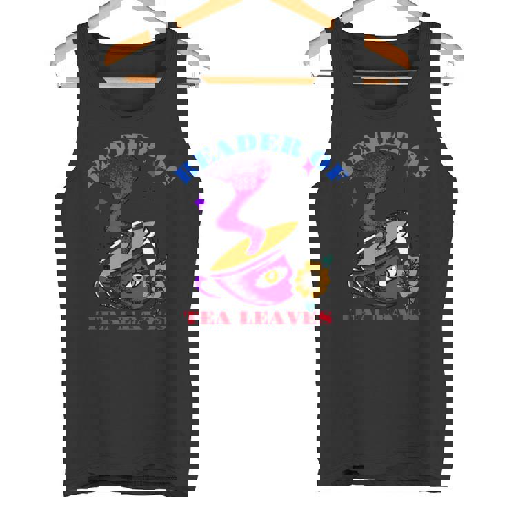 Tea Leaves Reading Cup Reader Of Tea Leaves Tank Top