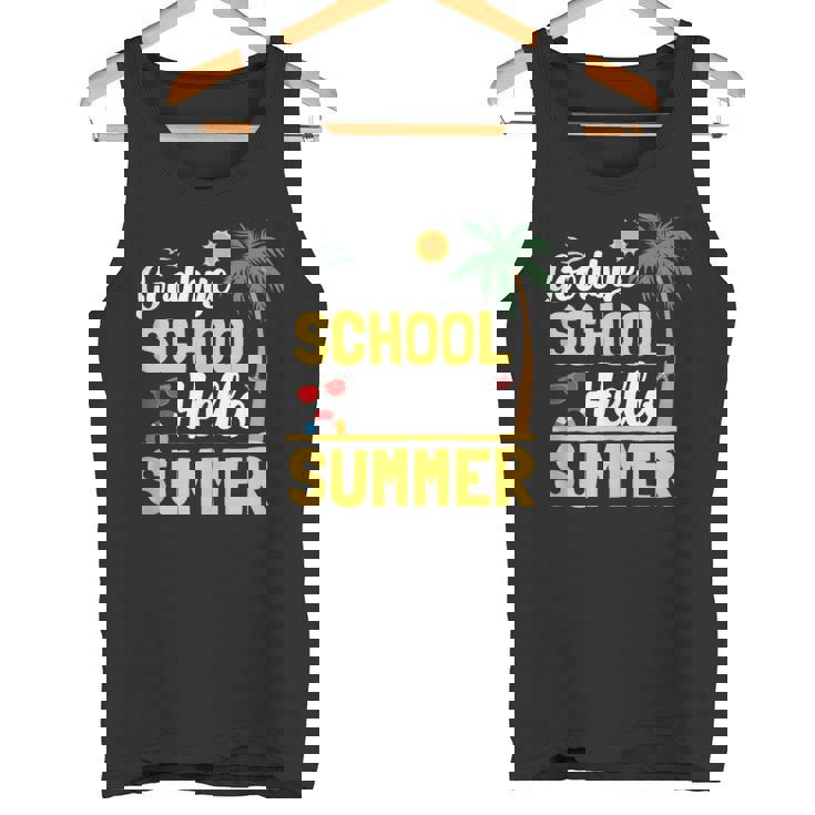 Teacher Last Day Of School Shirt Goodbye School Hello Summer Tank Top Tank Top