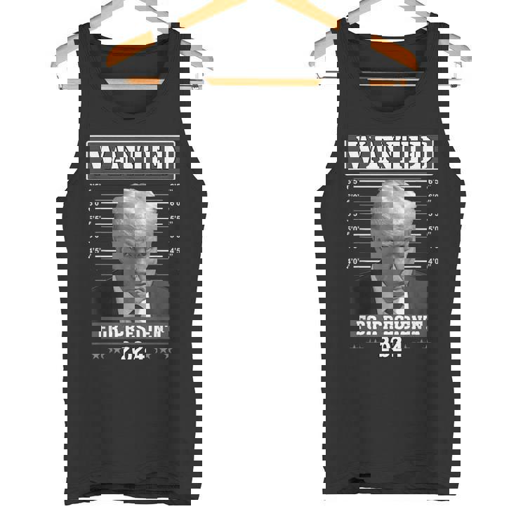 Trump Mugshot Wanted For President 2024 Tank Top