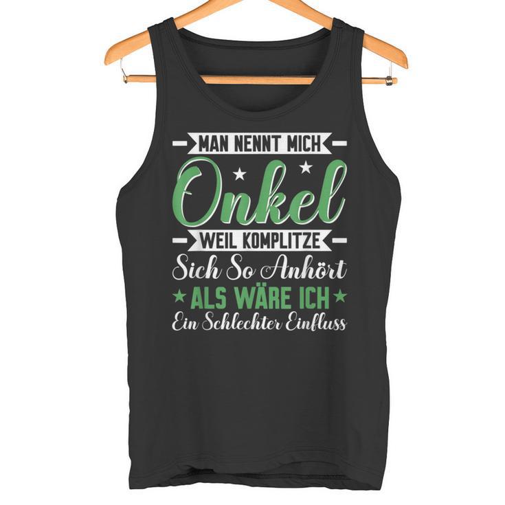 Uncle Komplitze Godfather Du Wirst Uncle Tank Top