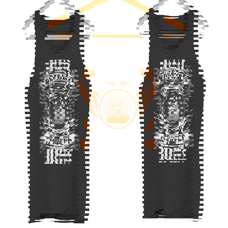 Never Underestimate The Power Of Burkey Burkey Name Tank Top