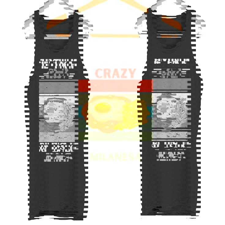 Vintage Creen Que Estoy Loco Pero Me Gusta Milanesa Lover Camiseta sin mangas