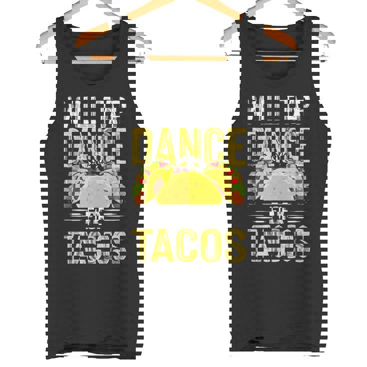 Will Tap Dance For Tacos I Tap Dance Tank Top