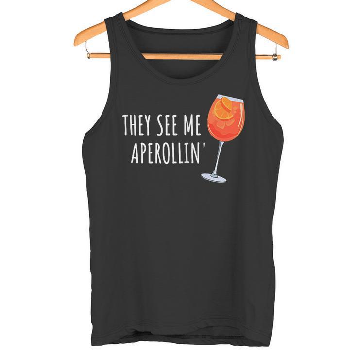 They See Me Aperollin' Cocktail Summer Drink Aperol Tank Top