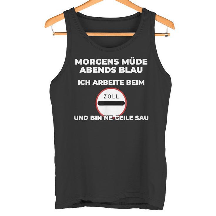 Zollbeamter Morgens Tired Slogan Tank Top