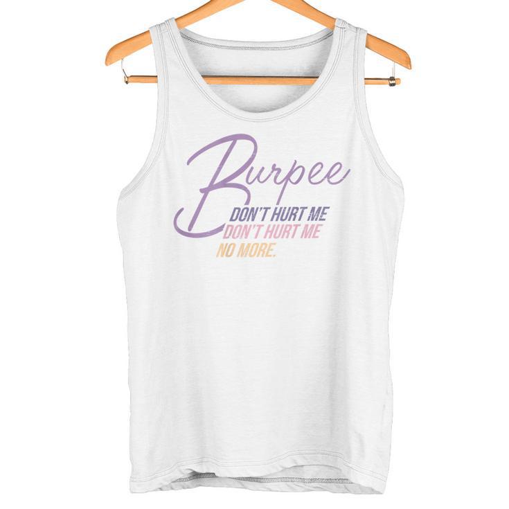 Burpee Don't Hurt Me Fitness Saying 90S Workout Tank Top