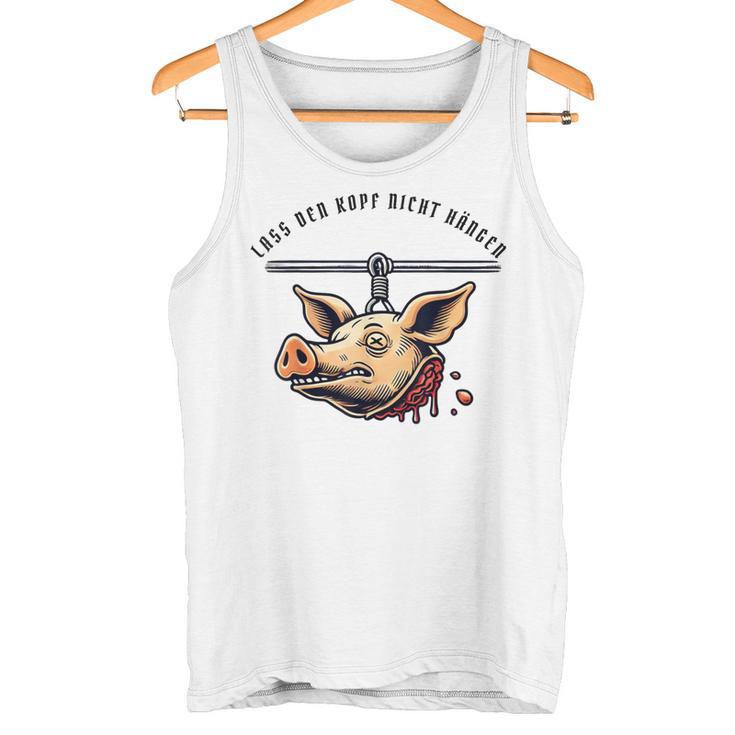 Don't Let Your Head Hang Gray Tank Top