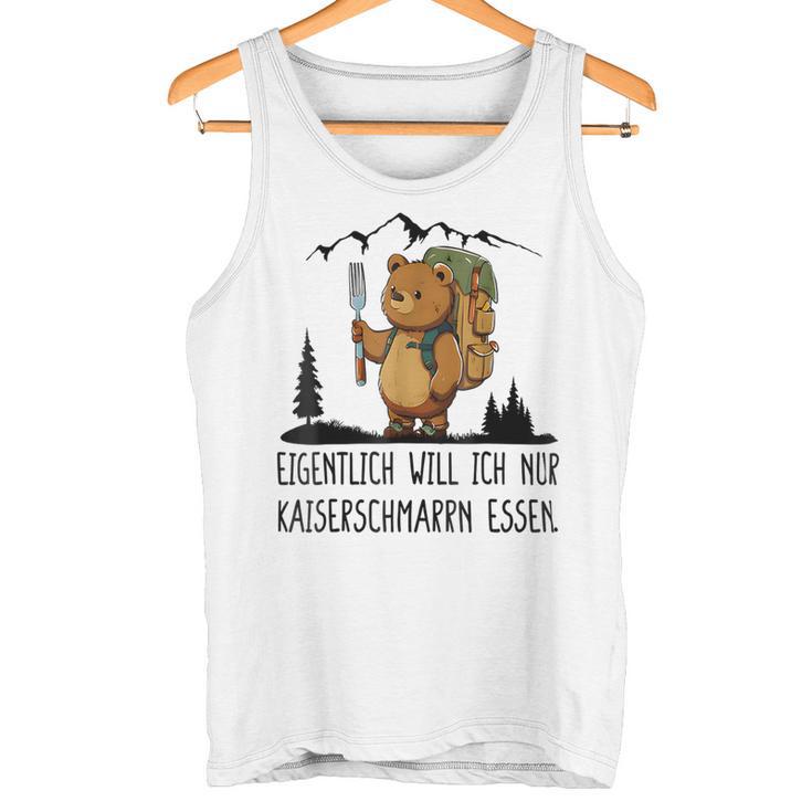 Eigentlich Will Ich Nur Kaiserschmarrn Essen Gray Tank Top